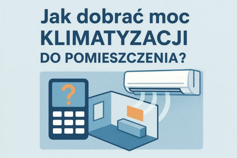Jak dobrać moc klimatyzacji do pomieszczenia
